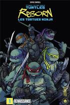 Couverture du livre « Les Tortues Ninja - TMNT reborn Tome 1 : renaissance » de Sophie Campbell aux éditions Hicomics