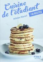 Couverture du livre « Cuisine de l'étudiant : 140 recettes » de Heloise Martel aux éditions First