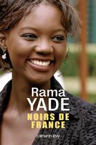 Couverture du livre « Noirs de France » de Yade-R aux éditions Calmann-levy