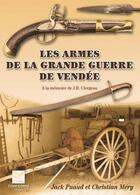 Couverture du livre « Les armes de la grande guerre de vendee » de Puaud/Mery aux éditions Crepin Leblond