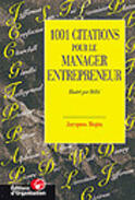 Couverture du livre « 1001 citations pour le manager entrepreneur » de Bojin/Helbe aux éditions Organisation