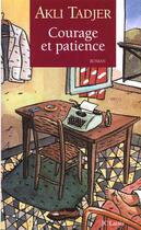 Couverture du livre « Courage et patience » de Akli Tadjer aux éditions Lattes