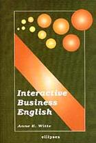 Couverture du livre « Interactive business english » de Witte Anne aux éditions Ellipses