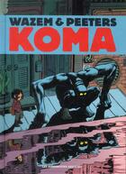 Couverture du livre « Koma ; intégrale » de Frederik Peeters et Pierre Wazem aux éditions Humanoides Associes