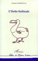 Couverture du livre « L'Ilette-solitude » de Danielle Dambreville aux éditions L'harmattan