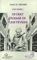 Couverture du livre « Fait divers : un chat ecrase en plein fevrier » de Sami Al-Sharif aux éditions L'harmattan