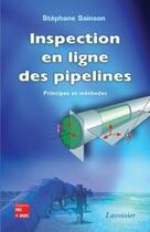 Couverture du livre « Inspection en ligne des pipelines : principes et méthodes » de Stephane Sainson aux éditions Tec Et Doc