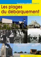 Couverture du livre « Les plages du débarquement » de Isabelle Bournier et Emmanuel Thiebot aux éditions Gisserot