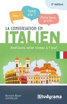 Couverture du livre « La conversation en italien : améliorez votre niveau à l'oral » de Bernard-Albert Chevalier aux éditions Studyrama