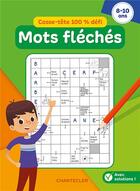 Couverture du livre « Casse-tete 100% defi (8-10 a.) - mots fleches » de  aux éditions Chantecler