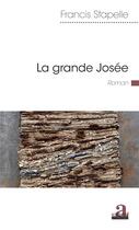 Couverture du livre « La grande Josée » de Francis Stapelle aux éditions Academia