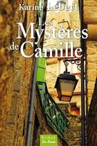 Couverture du livre « Les mystères de Camille » de Karine Lebert aux éditions De Boree