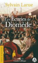 Couverture du livre « Les écuries de Diomède » de Sylvain Larue aux éditions De Boree