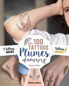 Couverture du livre « Mes 100 tattoos plumes » de Juile Parpaillon et Marica Zottino aux éditions Rustica