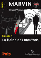 Couverture du livre « Marvin t.1.4 ; la haine des moutons » de Vincent Virgine aux éditions La Bourdonnaye
