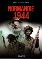 Couverture du livre « Normandie 1944 » de Georges Bernage aux éditions Heimdal