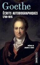 Couverture du livre « Écrits autobiographiques » de Johann Wolfgang Von Goethe aux éditions Omnia