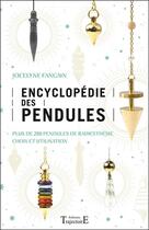 Couverture du livre « Encyclopedie des pendules : plus de 200 pendules de radiesthésie, choix et utilisation » de Jocelyne Fangain aux éditions Trajectoire