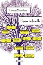 Couverture du livre « Bijoux de famille » de Laurent Marechaux aux éditions Le Dilettante