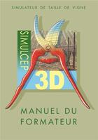 Couverture du livre « SimulCep 3D ; manuel du formateur » de Sylvie Caens et Damien Fumey aux éditions Educagri