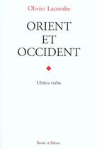 Couverture du livre « Orient et occident » de Lacombe O aux éditions Parole Et Silence