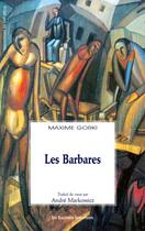 Couverture du livre « Les barbares » de Maxime Gorki aux éditions Solitaires Intempestifs