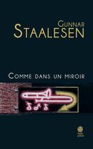 Couverture du livre « Comme dans un miroir » de Gunnar Staalesen aux éditions Gaia Editions