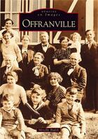 Couverture du livre « Offranville » de Mireille Bialek aux éditions Editions Sutton