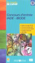 Couverture du livre « Concours entree iade ibode 2001/2004 » de Aphp aux éditions Lamarre