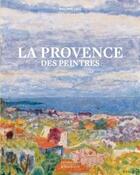 Couverture du livre « La Provence des peintres » de Philippe Cros aux éditions Citadelles & Mazenod