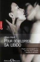 Couverture du livre « Pour développer sa libido » de Alain Heril aux éditions Bussiere