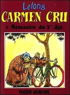 Couverture du livre « Carmen Cru T.1 ; rencontre du 3ème âge » de Jean-Marc Lelong aux éditions Fluide Glacial