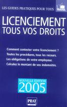 Couverture du livre « LICENCIEMENT, TOUT VOS DROITS (édition 2005) » de Carl Paolin aux éditions Prat
