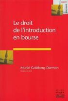 Couverture du livre « Le droit de l'introduction en bourse » de Goldberg-Darmon M. aux éditions Revue Banque