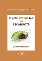 Couverture du livre « Les escargots élevages » de Guillemette Chevaillier aux éditions Utovie