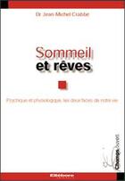 Couverture du livre « Sommeil et rêves » de Jean-Michel Crabbe aux éditions Ellebore