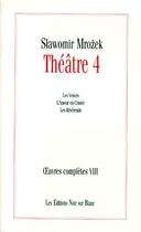 Couverture du livre « Theatre t.4 ; les veuves, l'amour en Crimée ; les révérends » de Slawomir Mrozek aux éditions Noir Sur Blanc