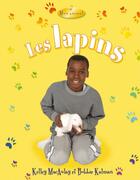 Couverture du livre « Les lapins » de Bobbie Kalman et Kelley Macauley aux éditions Bayard Canada