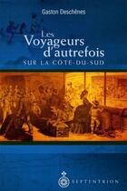 Couverture du livre « Les voyageurs d'autrefois sur la Côte-du-Sud » de Gaston Deschenes aux éditions Pu Du Septentrion