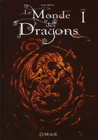 Couverture du livre « Le monde des dragons t.1 » de Andre Reina aux éditions Clair De Lune