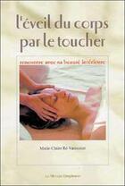Couverture du livre « L'éveil du corps par le toucher » de Re-Vaussenat M-C. aux éditions Mercure Dauphinois