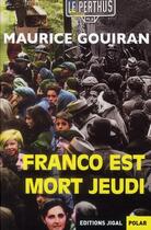 Couverture du livre « Franco est mort Jeudi » de Maurice Gouiran aux éditions Jigal