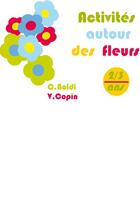 Couverture du livre « Activités autour des fleurs pour les 2/3 ans » de Copin et Boldi aux éditions Ebla