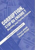 Couverture du livre « Corruption stop ou encore » de Severine Tessie aux éditions Lignes De Reperes