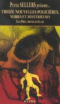 Couverture du livre « Treize nouvelles policières, noires et mystérieuses » de Peter Sellers aux éditions Alire