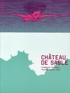 Couverture du livre « Château de sable » de Frederik Peeters et Pierre-Oscar Levy aux éditions Atrabile