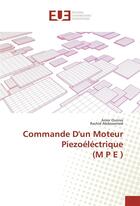 Couverture du livre « Commande d'un moteur piezoelectrique (m p e ) » de Ounissi Amor aux éditions Editions Universitaires Europeennes