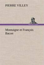 Couverture du livre « Montaigne et francois bacon » de Villey Pierre aux éditions Tredition