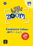 Couverture du livre « Zoom 1 ; complément ludique » de  aux éditions La Maison Des Langues