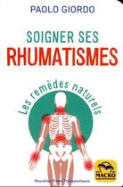 Couverture du livre « Soigner ses rhumatismes : les remèdes naturels » de Paolo Giordo aux éditions Macro Editions